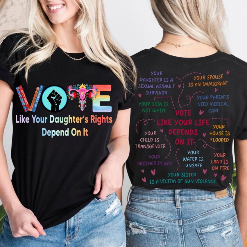 Vote Like Your Life Depends It Shirt, Sweatshirt, Hoodie