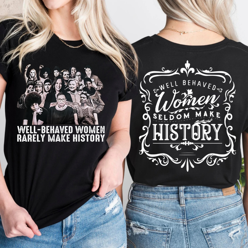 Well Behaved Women Shirt