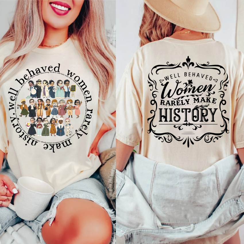 Woman rarely make history Shirt