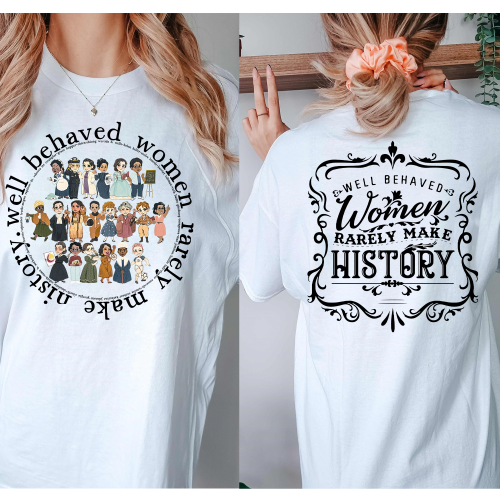 Woman rarely make history Shirt