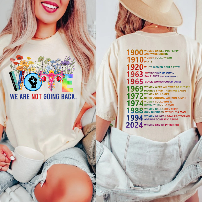 Vote Shirt We Are Not Going Back Shirt