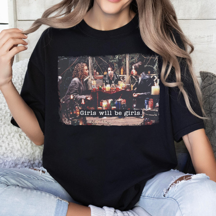 The Craft Shirt Girls Will Be Girls Shirt